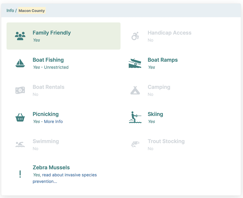 A graphic with symbols that signify more information about a particular lake or reservoir in Illinois. The information includes whether or not the lake is family friendly, if there is boat fishing, if there are boat rentals,   picnicking, swimming, invasive species present, handicap access, boat ramps, camping, skiing, and trout stocking. The symbols are grayed out if the lake does not have those amenities.